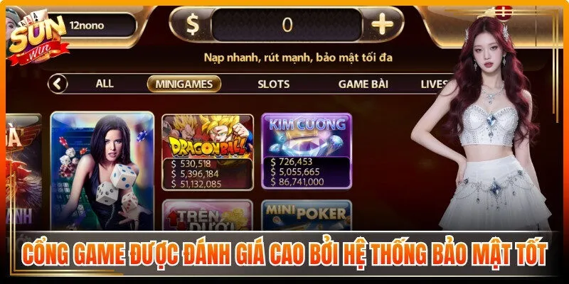 Cổng game giải trí được đánh giá cao bởi hệ thống bảo mật tốt